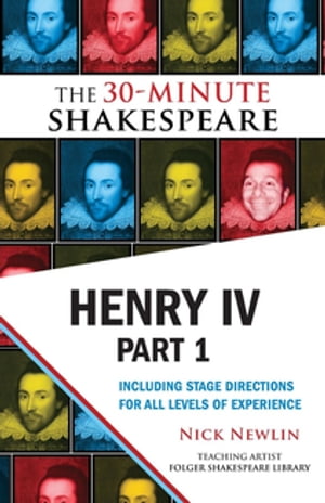 Henry IV, Part 1: The 30-Minute Shakespeare【電子書籍】[ William Shakespeare ]