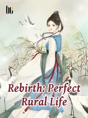 Rebirth: Perfect Rural Life Volume 3Żҽҡ[ You Poyingluo ]