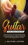 Guitar for Beginners: Discover How You Can Teach Yourself to Play Your Favorite Songs in as Little as 1 Week Even If Youve Never Played Guitar in Your LifeŻҽҡ[ Guitar Lover ]