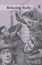 Behaving Badly Social Panic and Moral Outrage - Victorian and Modern Parallels
