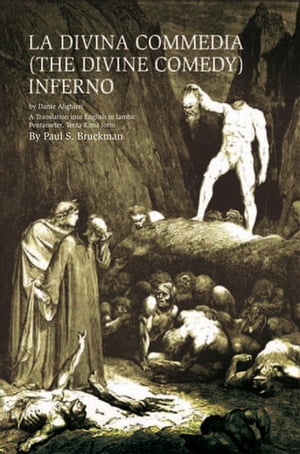La Divina Commedia (The Divine Comedy) : Inferno (The Divine Comedy): Inferno a Translation into English
