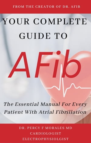 Your Complete Guide To AFib