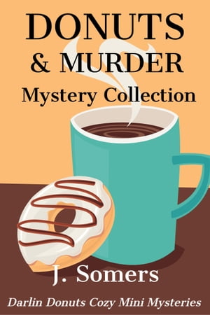 Donuts and Murder Mystery Collection - Books 1-4