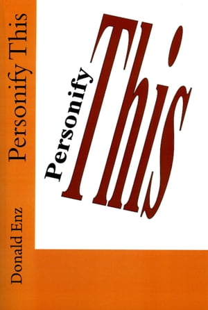 Personify This【電子書籍】[ Donald Enz ]