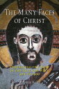 The Many Faces of Christ Portraying the Holy in the East and West, 300 to 1300【電子書籍】 Michele Bacci