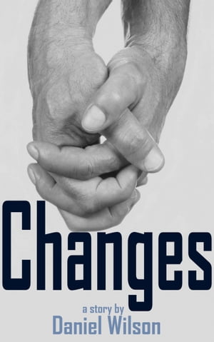 Changes【電子書籍】[ Daniel Wilson ]