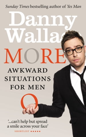 More Awkward Situations for Men【電子書籍】[ Danny Wallace ]