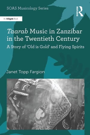 Taarab Music in Zanzibar in the Twentieth Century