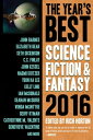 The Year 039 s Best Science Fiction Fantasy, 2016 Edition The Year 039 s Best Science Fiction Fantasy, 8【電子書籍】 Rich Horton