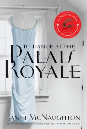 To Dance At The Palais Royale【電子書籍】[ Janet McNaughton ]