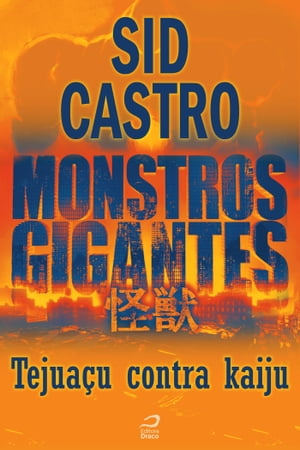Monstros Gigantes - Kaiju - Tejuaçu contra kaiju