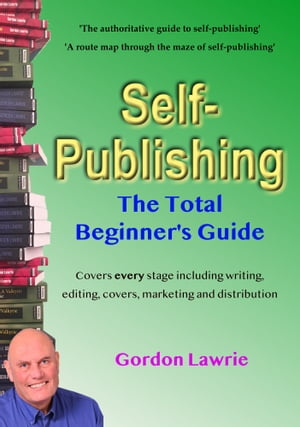 Self-Publishing: The Total Beginner's Guide【