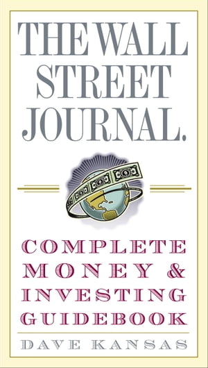 The Wall Street Journal Complete Money and Investing Guidebook