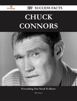 Chuck Connors 197 Success Facts - Everything you need to know about Chuck Connors