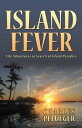 Island Fever Life Adventures in Search of Island Paradise【電子書籍】 Charles Pflueger