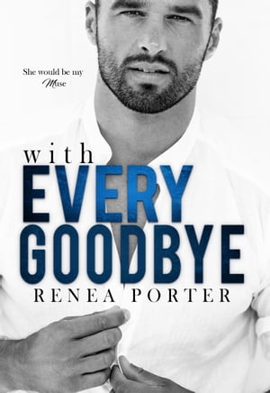 With Every Goodbye【電子書籍】[ Renea Port