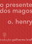 O presente dos MagosŻҽҡ[ O. Henry ]