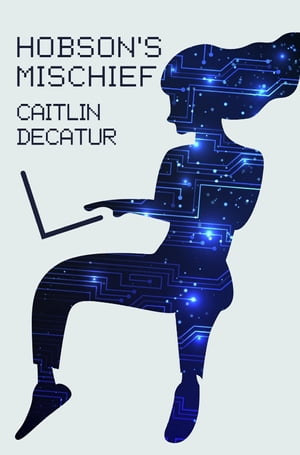 ŷKoboŻҽҥȥ㤨Hobson's MischiefŻҽҡ[ Caitlin Decatur ]פβǤʤ1,107ߤˤʤޤ