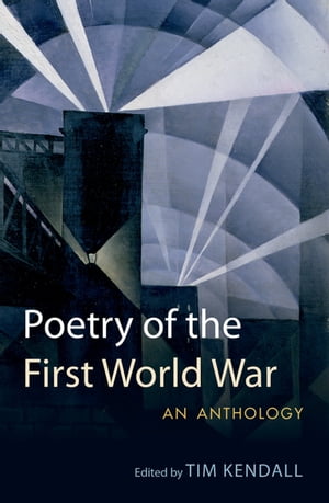 Poetry of the First World War: An Anthology