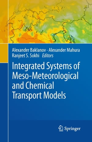 Integrated Systems of Meso-Meteorological and Chemical Transport Models【電子書籍】