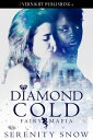 Diamond Cold【電子書籍】[ Serenity Snow ]