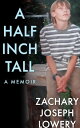 A Half Inch Tall a Memoir I Am Strong, Confident, and Caring Man. Also Am a Surv...