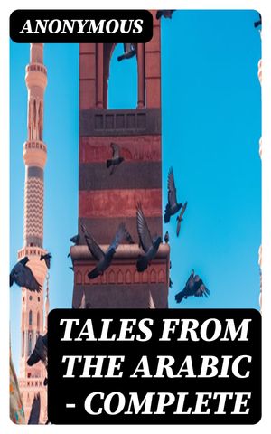 Tales from the Arabic ー Complete