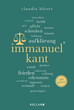 Immanuel Kant. 100 Seiten Reclam 100 Seiten