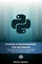 ŷKoboŻҽҥȥ㤨Python 3 Programming for Beginners: The Beginner's Guide for Learning How to Code in Python (version 3.X From Scratch in Under 7 Days Computer Programming, #1Żҽҡ[ Ramon Nastase ]פβǤʤ300ߤˤʤޤ