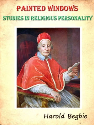 Painted Windows: Studies in Religious Personalit