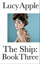 The Ship: Book Three【電子書籍】[ Lucy App