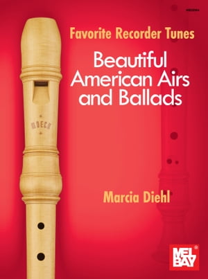 Favorite Recorder Tunes - Beautiful American Airs and Ballads