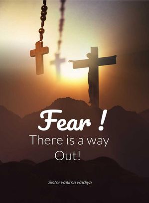 Fear There is a Way Out!Żҽҡ[ Sister Halima Hadiya ]