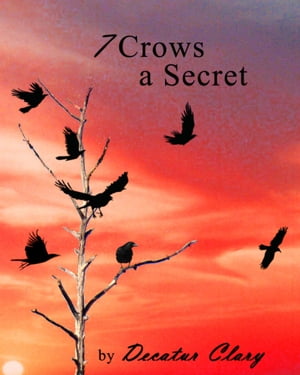 ŷKoboŻҽҥȥ㤨7 Crows a SecretŻҽҡ[ Decatur Clary ]פβǤʤ762ߤˤʤޤ