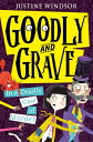 Goodly and Grave in a Deadly Case of Murder (Goodly and Grave, Book 2)【電子書籍】 Justine Windsor