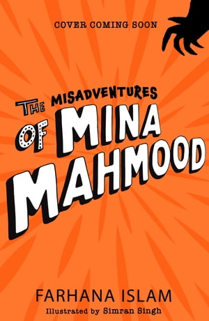 The Misadventures of Mina Mahmood