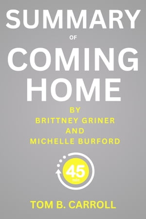 Summary of Coming Home by Brittney Griner and Michelle Burford