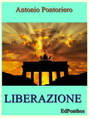 Liberazione【電子書籍】[ Antonio Pontoriero ]