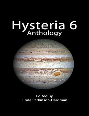 Hysteria 6 AnthologyŻҽҡ[ Linda Parkinson-Hardman ]
