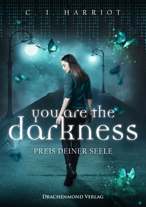 you are the darkness Preis deiner SeeleŻҽҡ[ C.I. Harriot ]