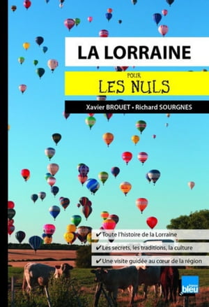 La Lorraine Poche Pour les Nuls【電子書籍】[ Xavier Brouet ]
