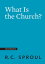 What Is the Church?