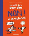 Le petit livre pour dire non ? la violence Nouvelle ?dition【電子書籍】[ Dominique de Saint Mars ]