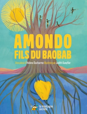 Amondo, fils du baobab【電子書籍】[ H?l?ne Ducharme ]