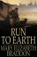 Run to Earth A NovelŻҽҡ[ Mary Elizabeth Braddon ]