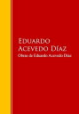 Obras de Eduardo Acevedo D?az Biblioteca de Grandes Escritores