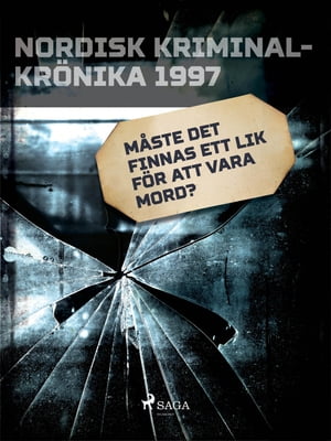 M?ste det finnas ett lik f?r att vara mord?【電子書籍】[ Diverse ]