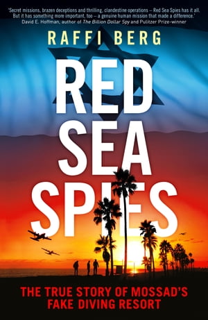 Red Sea Spies The True Story of Mossad's Fake Diving Resort
