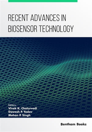 Recent Advances in Biosensor Technology: Volume 2