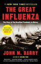 The Great Influenza The Story of the Deadliest Pandemic in History【電子書籍】[ John M. Barry ]